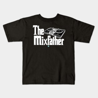 Funny DJ - The Mixfather - Disc Jockey Remix Kids T-Shirt